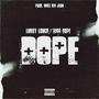 Dope (feat. Lukky Louch & Bigg Dope) [Explicit]