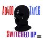 Switched Up (feat. Tay16) [Explicit]