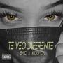 Te Veo Diferente (feat. Kidd CA) [Explicit]