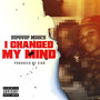 I Changed My Mind (Explicit)