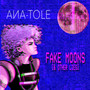 Fake Moons (& Other Lies)
