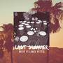 Last Summer (feat. Lance Pettis & Young Taylor) [Explicit]