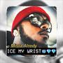 ICE MY WRIST (Explicit)