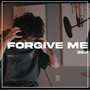 Forgive Me (Explicit)