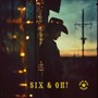 Six & Oh!