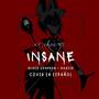 Insane (Based on Hazbin Hotel) [Spanish Cover]