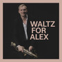 Waltz for Alex