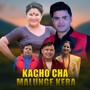 KACHO CHA MALUNGE KERA