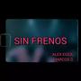 Sin frenos (feat. Marcos G) [Explicit]