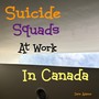 Suicide Squads At Work In Canada