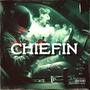 Chiefin (Explicit)