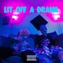 Lit Off A Drank (Explicit)