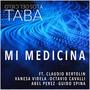 Mi Medicina (feat. Claudio Bertolin, Octavio Cavalli, Abel Perez, Guido Spina, Vanesa Videla & Claudio Batista)