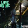 Love On Me (Explicit)