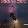 I Need To Know (Explicit)