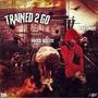 Trained to go (feat. Paso Gotti) [Explicit]