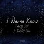 I Wanna Know (feat. TakeOff Gino) [Explicit]