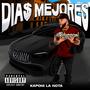 Dias Mejores (feat. Kaponi La Nota)