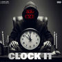 CLOCK IT (Explicit)