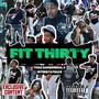 Fit Thirty (feat. InterstateAce) [Explicit]