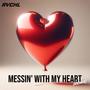 Messin' With My Heart (RVCHL Remix)