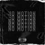 No Motion (Explicit)