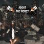 About the Money (feat. Kushdon)