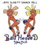 Bald Headed Hoe **** (feat. Savage Dell) [Explicit]