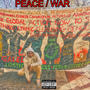Peace/War (feat. Unqhetto Kaiy & KokeBoii) [Explicit]
