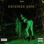 Careless pain (Explicit)