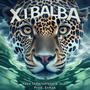 XIBALBA (feat. Pérsefone & Juan Rosado) [Explicit]