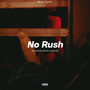 No Rush (Explicit)