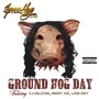 Ground Hog Day (Explicit)