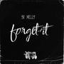 Forget it (lil nas x sample) [Explicit]