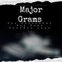 Major Grams (Explicit)