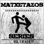 Matxetazos Series 13-14-15 (Explicit)