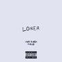 LONER (feat. MIK3D) [Explicit]