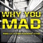 Why You Mad (Explicit)