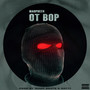 Ot Bop (Explicit)