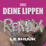 Deine Lippen (le Shuuk Remix)