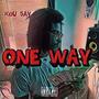 One Way (Explicit)