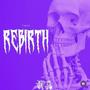 Rebirth (Explicit)