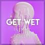 get wet