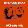 Kick it (feat. Donny Loc) [Explicit]