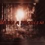 Been A Problem (Explicit)