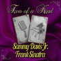 Two of a Kind: Sammy Davis Jr. & Frank Sinatra