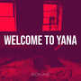 Welcome to Yana (Explicit)