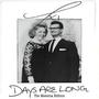 Days Are Long (The Messina Edition)