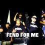 Fend For Me (Explicit)