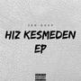 HIZ KESMEDEN EP (Explicit)